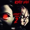 Child's Play 2 (Explicit) - Khii MH&Kris Barzola