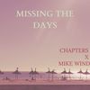 Missing the Days - Chapters&Mike Wind