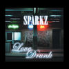 Love Drunk - Sparkz