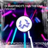 Felicidad (Extended Version) - Di Martino&Yan The One