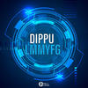 LMMYFG (Original Mix) - Dippu