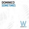 Sometimes - Dominico