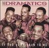 If You Come Back O Me - The Dramatics