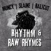 Rhythm & Raw Rhymes(feat. Slaine & Halfcut) (Explicit) - Muncy&Slaine&Halfcut