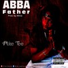 ABBA FATHER - Mike Tee