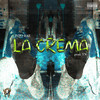 La Crema (Explicit) - Jvpo Bae