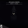 Don't Talk (Original Mix) - Dylaan&WASTE