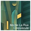 Crepuscule - Monte la Rue