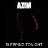 Sleeping Tonight - Azim