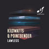 Lawless (Finley Remix) - Kilowatts&PointBender&Finley