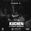 Kuchen (feat. Brockmaster B. & Tatwaffe) (Explicit) - Ayman B. &Brockmaster B. &Tatwaffe