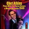 Eight More Miles To Louisville - Mother Maybelle&The Carter Sisters&Chet Atkins