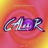 Calor - Bla-De&Sloowtrack&DNG