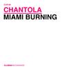 Miami Burning (Original Mix) - Chantola