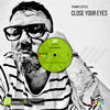 Close Your Eyes (Classix Mix) - Frankie Sottile