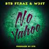 No Yahoo (feat. Raz & W3st) (Explicit) - BTB&Raz&W3ST