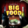 Big Food - Takeova&Cornelius Fletcher