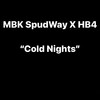 Cold Nights (feat. HB4) (Explicit) - Big Spud&HB4