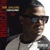 Vindication(Get Money)[feat. Goodz] (Explicit) - Mr. Dalvin&Goodz