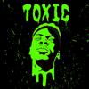 Toxic (Explicit) - Obg Dizzy