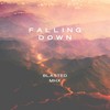 Falling Down (其他) - Bla5ted&马海昕