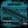 Let It Bang (Explicit) - Young Giantz&Maylay&David Allen Dope