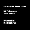 OS MLK DA ZONA LESTE (Explicit) - Dj Tchouzen&Vitu Único&Mc Luchrys&Mc Kalzin