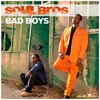 Bad Boys - soul bros