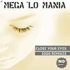 Close Your Eyes (John Dyke Remix) - Mega 'Lo Mania