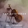 Por Este Amor - Siam&Santiago Cruz