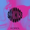 Saxoboss - KOROL