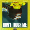 Don't Touch Me (Explicit) - Marion Jola&Danilla&Ramengvrl