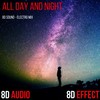 All Day and Night (8D Mix) - 8D Audio&8d Effect
