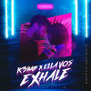 Exhale - R3HAB&Ella Vos