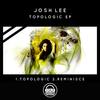 Topologic (Original Mix) - Josh Lee