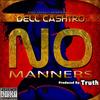 No Manners (Explicit) - Dell Cashtro