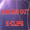 Racism Out - E-Clips