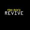 Revive - Tim Buk2