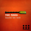 Beautiful Fake World - Pano Manara