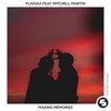 Making Memories (Dub Mix) - Flapjax&Mitchell Martin