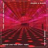 Dance Like You(feat. Yami) - CelDro&Blach&Yami