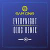 Everynight (O10C Remix) - Sam one