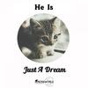 Just A Dream (Original Mix) - He Is