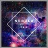 Nebula - Drip