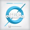 System Overload (Original Mix) - Sergio Fernandez