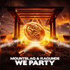 We Party (Explicit) - Mountblaq&Ragunde