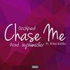 Chase Me (feat. Krizz Kaliko) (Explicit) - occXpied&Krizz Kaliko