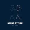 Stand By You - Will Clark