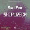 Shipwreck (Original Mix) - Puig&Rag
