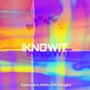 I KNOW IT (其他) - LIONLIFE&Oeight&Tphunk